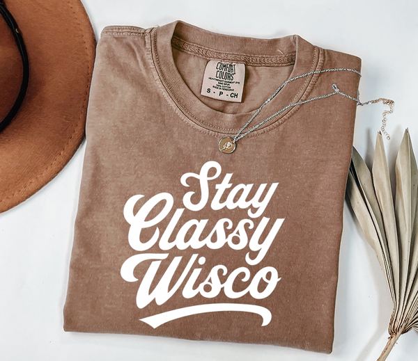 Stay Classy Wisco (Espresso) - Unisex TShirt